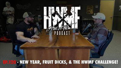 EP. 120 - NEW YEAR, FRUIT DICKS, & THE HWMF CHALLENGE