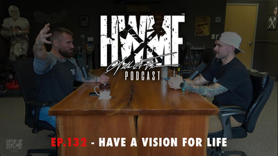 EP. 132 - HAVE A VISION FOR LIFE