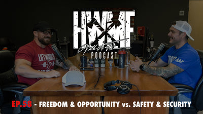 EP. 58 - FREEDOM & OPPORTUNITY vs. SAFETY & SECURITY