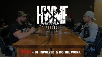 EP. 61 - BE INVOLVED & DO THE WORK