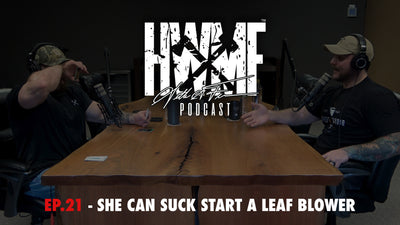 EP. 21 - SHE CAN SUCK START A LEAF BLOWER